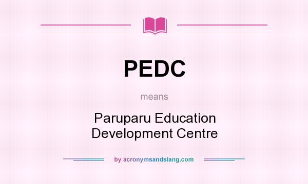 What does PEDC mean? It stands for Paruparu Education Development Centre