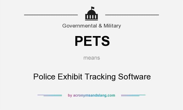What does PETS mean? It stands for Police Exhibit Tracking Software