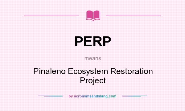 What does PERP mean? It stands for Pinaleno Ecosystem Restoration Project