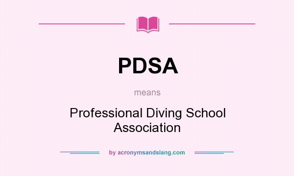 What does PDSA mean? It stands for Professional Diving School Association