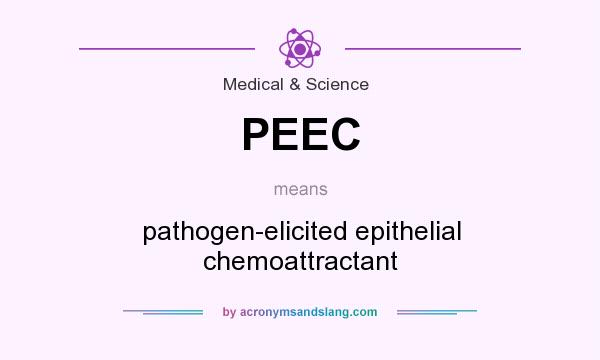 What does PEEC mean? It stands for pathogen-elicited epithelial chemoattractant