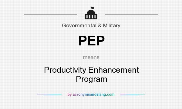 What does PEP mean? It stands for Productivity Enhancement Program