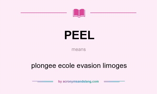What does PEEL mean? It stands for plongee ecole evasion limoges