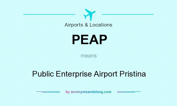 What does PEAP mean? It stands for Public Enterprise Airport Pristina