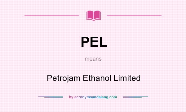 What does PEL mean? It stands for Petrojam Ethanol Limited