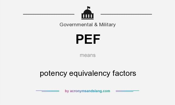 What does PEF mean? It stands for potency equivalency factors