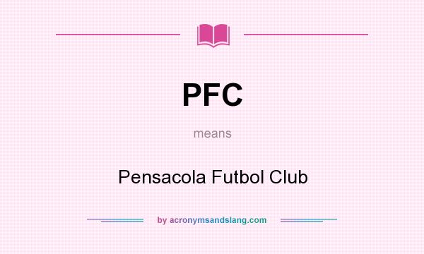 What does PFC mean? It stands for Pensacola Futbol Club
