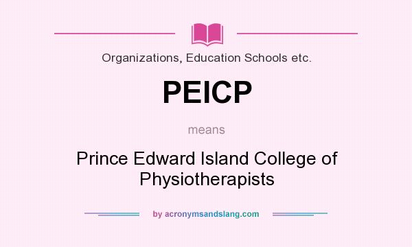 What does PEICP mean? It stands for Prince Edward Island College of Physiotherapists
