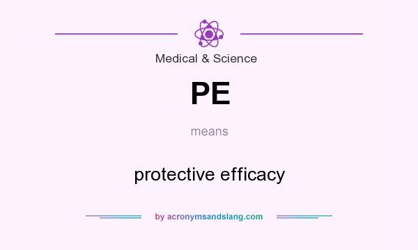 What does PE mean? It stands for protective efficacy