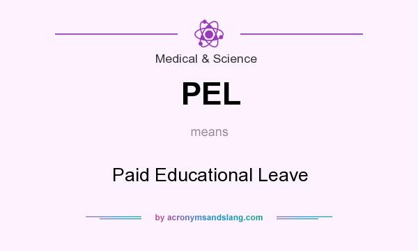 What does PEL mean? It stands for Paid Educational Leave