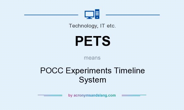 What does PETS mean? It stands for POCC Experiments Timeline System