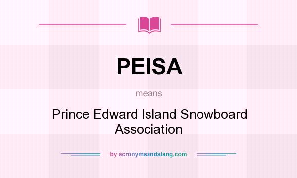 What does PEISA mean? It stands for Prince Edward Island Snowboard Association