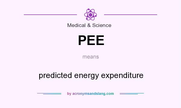What does PEE mean? It stands for predicted energy expenditure