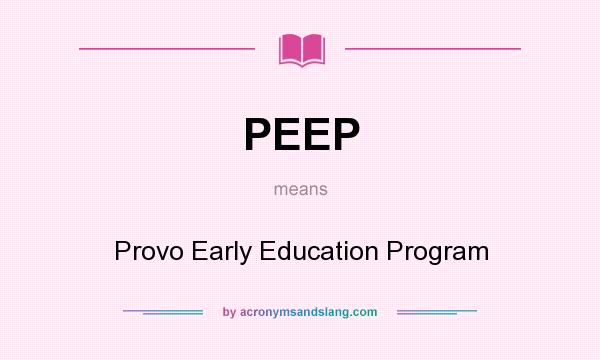 What does PEEP mean? It stands for Provo Early Education Program
