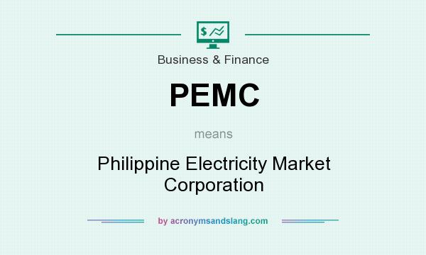 What does PEMC mean? It stands for Philippine Electricity Market Corporation