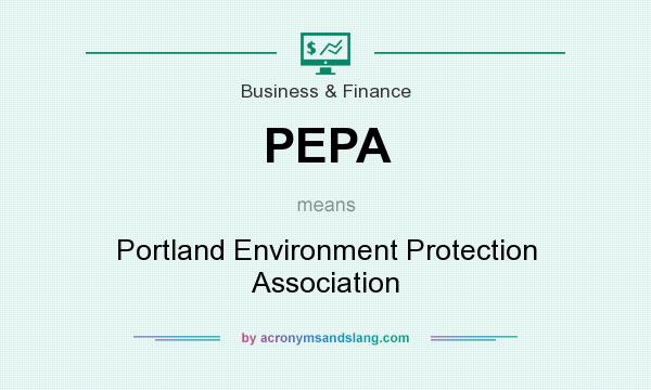 What does PEPA mean? It stands for Portland Environment Protection Association