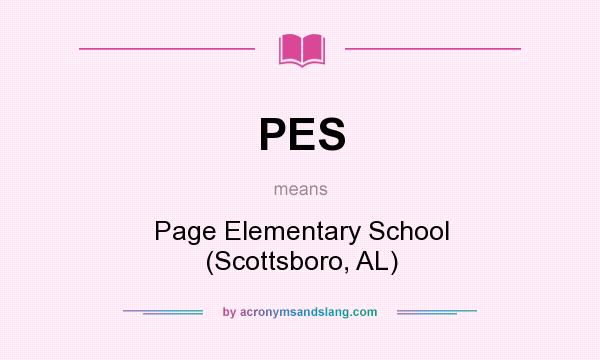 What does PES mean? It stands for Page Elementary School (Scottsboro, AL)