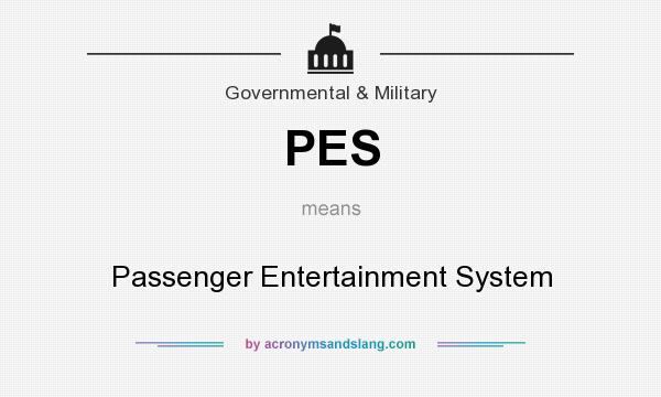 What does PES mean? It stands for Passenger Entertainment System