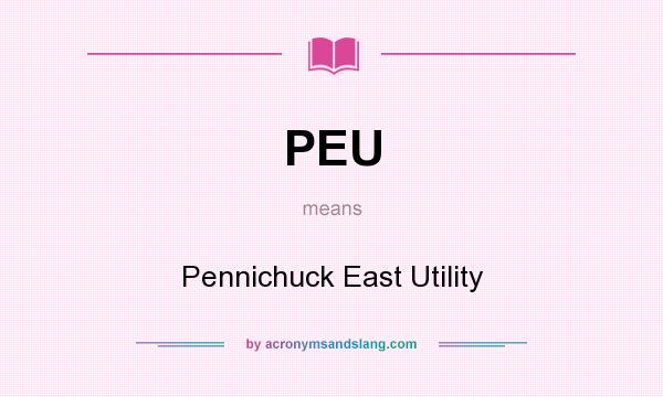 What does PEU mean? It stands for Pennichuck East Utility