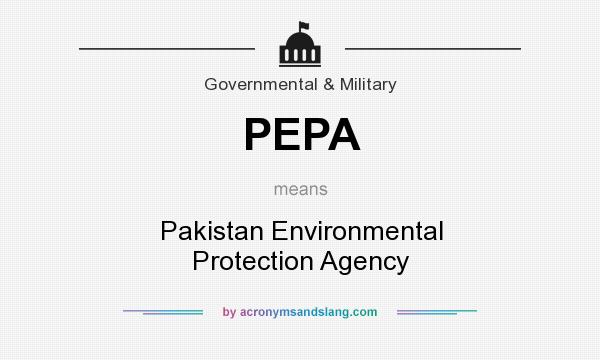 What does PEPA mean? It stands for Pakistan Environmental Protection Agency