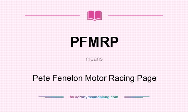 What does PFMRP mean? It stands for Pete Fenelon Motor Racing Page