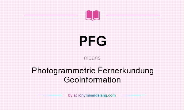 What does PFG mean? It stands for Photogrammetrie Fernerkundung Geoinformation