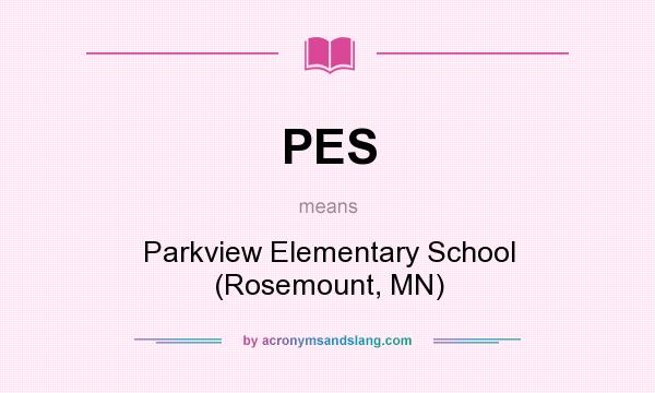 What does PES mean? It stands for Parkview Elementary School (Rosemount, MN)