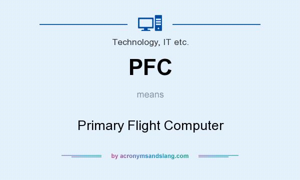 What does PFC mean? It stands for Primary Flight Computer