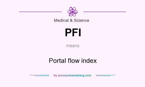 What does PFI mean? It stands for Portal flow index