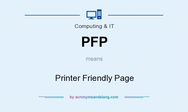 What does PFP mean? It stands for Printer Friendly Page