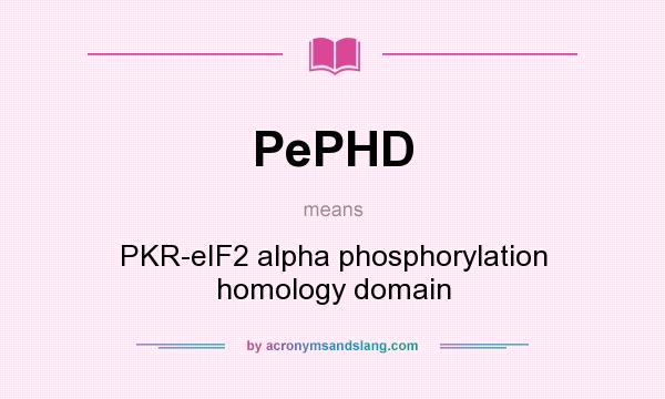What does PePHD mean? It stands for PKR-eIF2 alpha phosphorylation homology domain