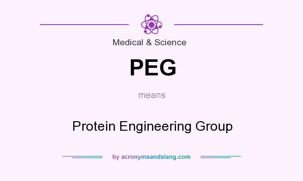 What does PEG mean? It stands for Protein Engineering Group