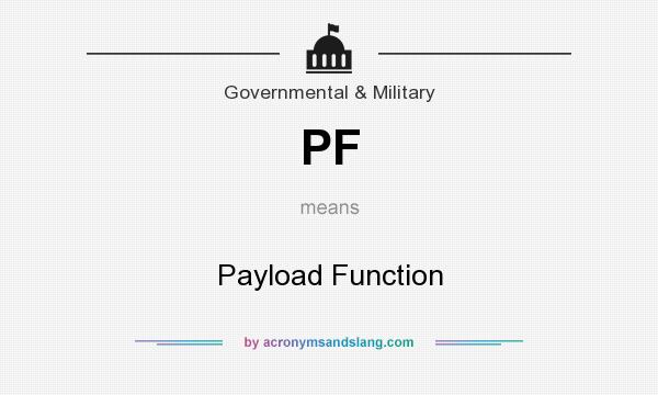 What does PF mean? It stands for Payload Function