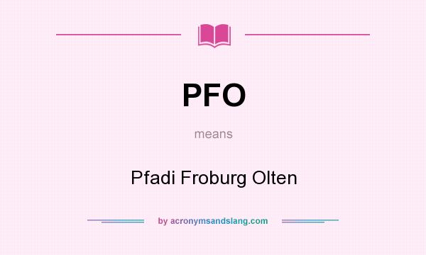 What does PFO mean? It stands for Pfadi Froburg Olten
