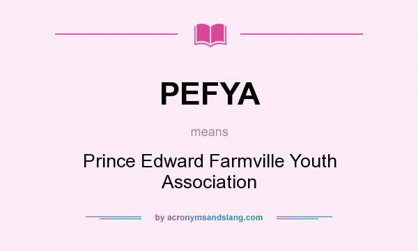 What does PEFYA mean? It stands for Prince Edward Farmville Youth Association