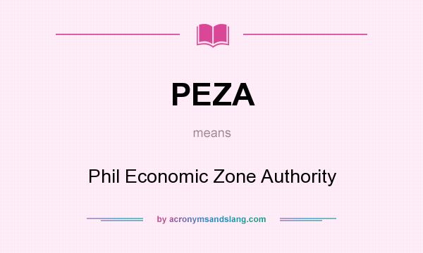 What does PEZA mean? It stands for Phil Economic Zone Authority