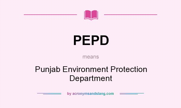 What does PEPD mean? It stands for Punjab Environment Protection Department