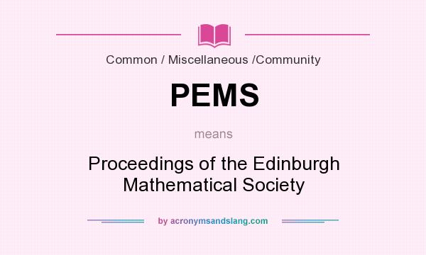 What does PEMS mean? It stands for Proceedings of the Edinburgh Mathematical Society