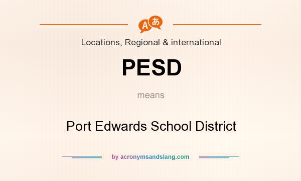 What does PESD mean? It stands for Port Edwards School District