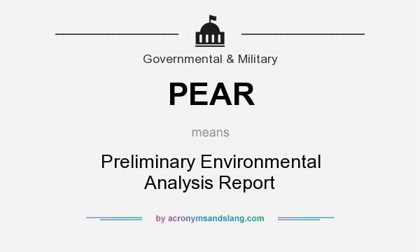 What does PEAR mean? It stands for Preliminary Environmental Analysis Report
