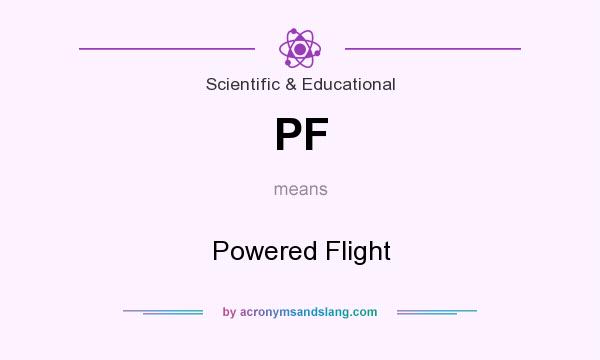 What does PF mean? It stands for Powered Flight