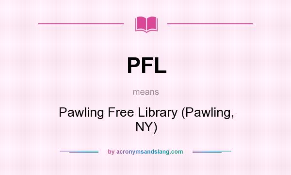 What does PFL mean? It stands for Pawling Free Library (Pawling, NY)