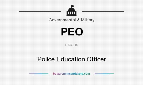 What does PEO mean? It stands for Police Education Officer