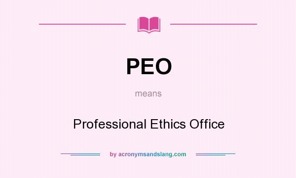 What does PEO mean? It stands for Professional Ethics Office