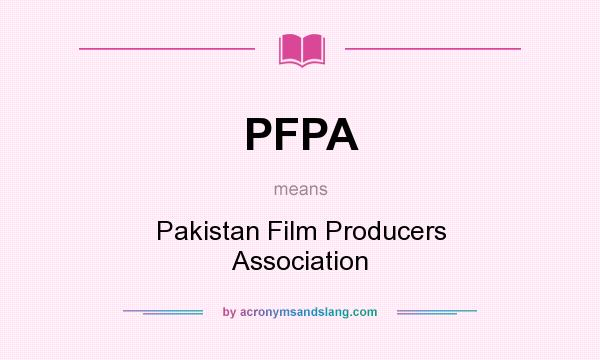 What does PFPA mean? It stands for Pakistan Film Producers Association
