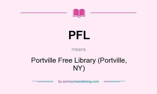 What does PFL mean? It stands for Portville Free Library (Portville, NY)