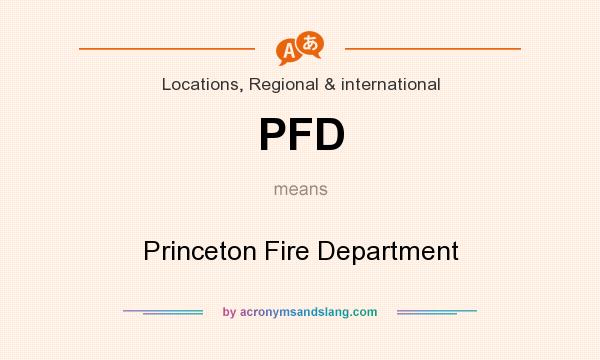What does PFD mean? It stands for Princeton Fire Department