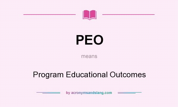 What does PEO mean? It stands for Program Educational Outcomes