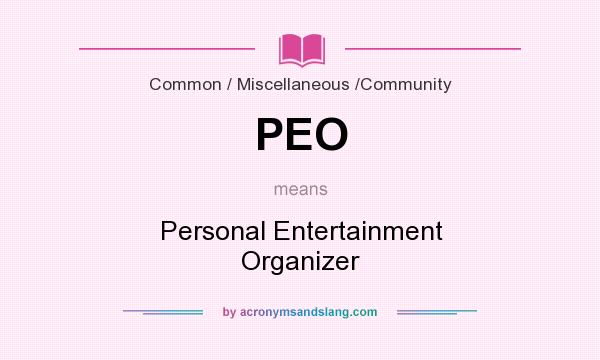 What does PEO mean? It stands for Personal Entertainment Organizer