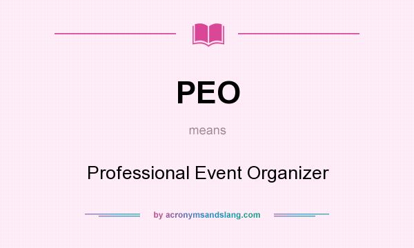 What does PEO mean? It stands for Professional Event Organizer